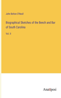 Biographical Sketches of the Bench and Bar of South Carolina