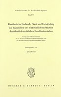 Rundfunk Im Umbruch: Stand Und Entwicklung Der Finanziellen Und Wirtschaftlichen Situation Der Offentlich-Rechtlichen Rundfunkanstalten