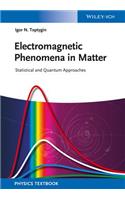 Electromagnetic Phenomena in Matter