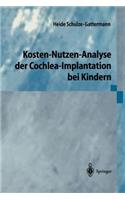 Kosten-Nutzen-Analyse Der Cochlea-Implantation Bei Kindern