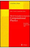 Third Granada Lectures in Computational Physics: Proceedings of the III Granada Seminar on Computational Physics, Held at Granada, Spain, 5 - 10 September 1994