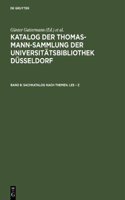 Katalog Der Thomas-Mann-Sammlung Der Universit tsbibliothek D sseldorf, Band 8, Sachkatalog Nach Themen. Les - Z