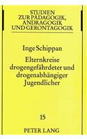 Elternkreise drogengefaehrdeter und drogenabhaengiger Jugendlicher