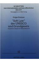 «Soft Law» Der UNESCO Und Grundgesetz