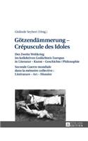 Goetzendaemmerung - Crépuscule des Idoles
