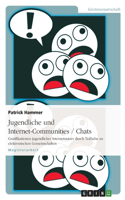 Jugendliche und Internet-Communities / Chats