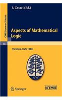 Aspects of Mathematical Logic: Lectures given at a Summer School of the Centro Internazionale Matematico Estivo (C.I.M.E.) held in Varenna (Como), Italy, September 9-17, 1968(48 C.I.M.E. Summer Schools)