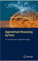 Approximate Reasoning by Parts
