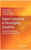 Export Consortia in Developing Countries: Successful Management of Cooperation Among SMEs
