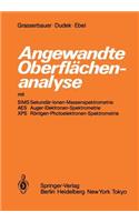 Angewandte Oberflächenanalyse Mit Sims Sekundär-Ionen-Massenspektrometrie AES Auger-Elektronen-Spektrometrie XPS Röntgen-Photoelektronen-Spektrometrie