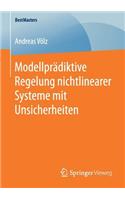 Modellprädiktive Regelung Nichtlinearer Systeme Mit Unsicherheiten