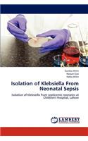 Isolation of Klebsiella from Neonatal Sepsis