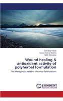 Wound healing & antioxidant activity of polyherbal formulation