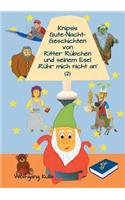 Knipsis Gute-Nacht-Geschichten von Ritter Rübchen und seinem Esel 'Rühr mich nicht an' (2): Kür Kinder ab 5 Jahren und für Erstleserinnen und Erstleser