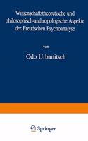 Wissenschaftstheoretische Und Philosophisch-Anthropologische Aspekte Der Freudschen Psychoanalyse