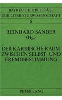 Der karibische Raum zwischen Selbst- und Fremdbestimmung