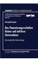 Das Finanzierungsverhalten kleiner und mittlerer Unternehmen