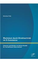 Wachstum durch Direktvertrieb im E-Commerce: Chancen und Risiken im Online-Handel für herstellende Unternehmen