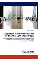 Corporate Governance Rules in the U.K., EU and Turkey.