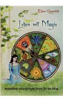Leben mit Magie: Neuheidnisch-naturspirituelle Praxis für den Alltag(German)