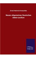 Neues allgemeines Deutsches Adels-Lexikon