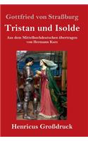 Tristan und Isolde (Großdruck)