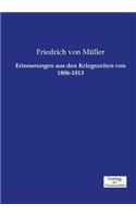 Erinnerungen aus den Kriegszeiten von 1806-1813