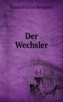 DER WECHSLER