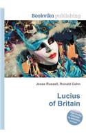 Lucius of Britain: (English)
