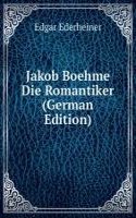 Jakob Boehme & Die Romantiker (German Edition)