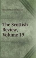 Scottish Review, Volume 19