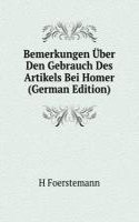 Bemerkungen Uber Den Gebrauch Des Artikels Bei Homer (German Edition)