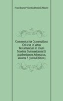 Commentarius Grammaticus Criticus in Vetus Testamentum in Usum Maxime Gymnasiorum Et Academiarum Adornatus, Volume 3 (Latin Edition)