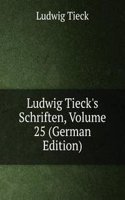 Ludwig Tieck's Schriften, Volume 25 (German Edition)