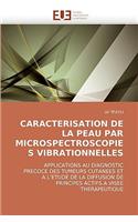 Caracterisation de la Peau Par Microspectroscopies Vibrationnelles