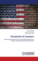 Threshold of Freedom