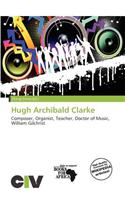 Hugh Archibald Clarke