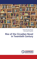 Rise of the Circadian Novel in Twentieth Century