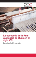 economía de la Real Audiencia de Quito en el siglo XVII