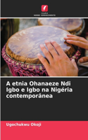 A etnia Ohanaeze Ndi Igbo e Igbo na Nigéria contemporânea