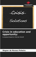 Crisis in education and opportunity