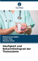 Häufigkeit und Bekanntheitsgrad der Thalassämie