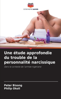 étude approfondie du trouble de la personnalité narcissique