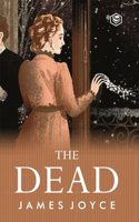 The Dead: James Joyce's Most Famous Short Story (Hardcover Library Edition)