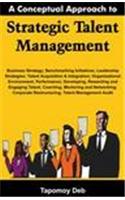 A Conceptual Approach To Strategic Talent Management