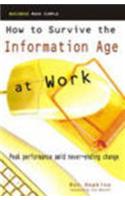 How to Survive the Information Age at Work