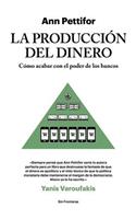 La Producción del Dinero
