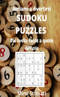 Andiamo a divertirci SUDOKU PUZZLES Dal livello facile a quello difficile