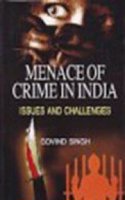 Menance of Crime in India: Issues and Challenges