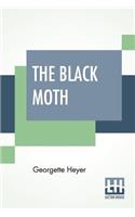 The Black Moth: A Romance Of The XVIII Century